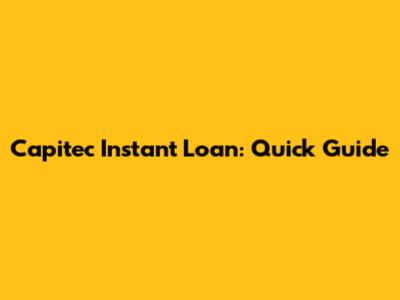 Capitec Instant Loan: Quick Guide