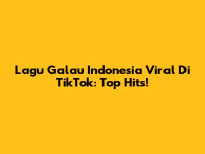 Lagu Galau Indonesia Viral Di TikTok: Top Hits!