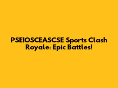 PSEIOSCEASCSE Sports Clash Royale: Epic Battles!